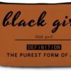 African Ameican Black Woman Makeup Bag Inspirational Organizer Bag Toiletry Zipper Pouch The Purest Form Of Art Cosmetic Bag Birthday Present for Black Women Lady Friends Sisters