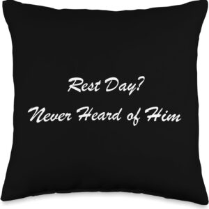 Rest Day Never Heard of Him-Gym Enthusiast Workout Fit Throw Pillow, 16x16, Multicolor